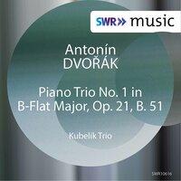 Dvořák: Piano Trio No. 1 in B-Flat Major, Op. 21, B. 51
