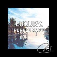 Purple Noise Luxury (Loopable)