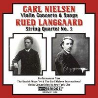 Nielsen: Violin Concerto & Songs - Langgaard: String Quartet No. 3
