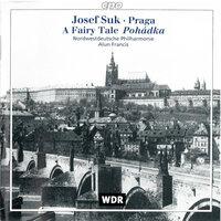Suk: Prague & Pohádka