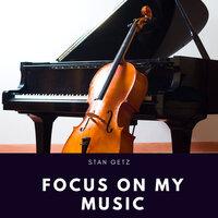 Focus on my Music