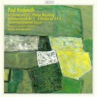 Hindemith: In Sturm und Eis / Kammermusik No. 1 / 5 Pieces, Op. 44 / Ploner Musiktag / Suite franzosischer Tanze