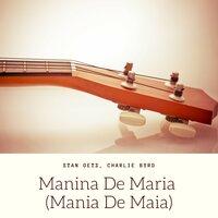 Manina De Maria (Mania De Maia)