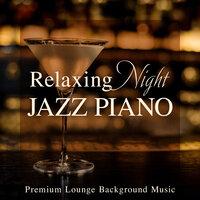 Relaxing Night Jazz Piano ~ Premium Lounge Background Music ~