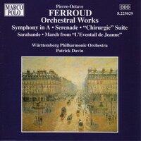 Ferroud: Symphony in A Major / Serenade / Chirurgie Suite
