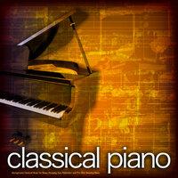 Classical Piano: Background Classical Music for Sleep, Studying, Spa, Relaxation and The Best Sleeping Music