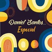 Daniel Santos... Especial