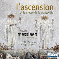 Messiaen: L'Ascension - Messe de la Pentecote