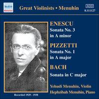 Bach, J.S. / Enescu / Pizzetti: Violin Sonatas (Menuhin) (1929, 1936, 1938)