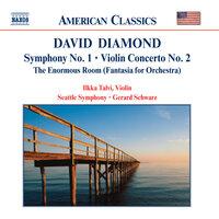 Diamond: Symphony No. 1, Violin Concerto No. 2 & The Enormous Room