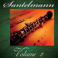 Santelmann, Vol. 2 of the Robert Hoe Collection (Historic Recording)