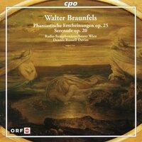 Braunfels: Phantastische Erscheinungen, Op. 25 & Serenade, Op. 20