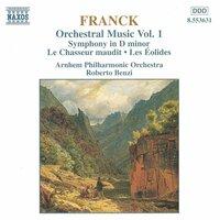 Franck: Orchestal Music, Vol. 1 - Symphony in D Minor / Le Chasseur Maudit / Les Eolides