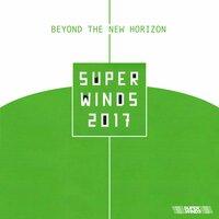 Super Winds 2017: Beyond the New Horizon