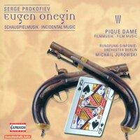 Prokofiev, S.: Eugene Onegin [Incidental Music] / The Queen of Spades
