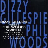 Dizzy Gillespie Meets Phil Woods Quintet