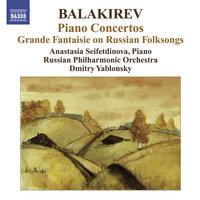 Balakirev, M.: Piano Concertos Nos. 1 and 2 / Grande Fantaisie On Russian Folksongs