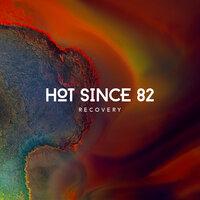 Hot Since 82
