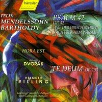 Mendelssohn: Psalm 42, Op. 42 / Dvorak: Te Deum, Op. 103