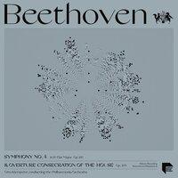 Beethoven: Symphony No. 4 in B-Flat Major, Op. 60 & Overture "Consecration of the House”, Op. 124