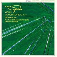 Spohr: Violin Concertos Nos. 8, 12 & 13