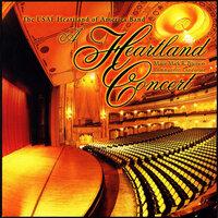 United States Air Force Heartland of America Band: A Heartland Concert