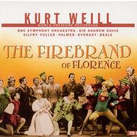Weill, K.: Firebrand of Florence (The) [Opera]