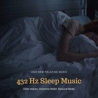 432 Hz Sleep Music - 2020 New Relaxing Music, Delta Waves, Insomnia Relief, Binaural Beats