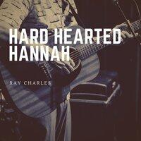Hard Hearted Hannah