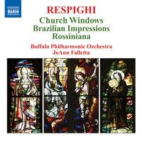 Respighi: Vetrate Di Chiesa - Impressioni Brasiliane - Rossiniana