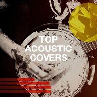 Top Acoustic Covers