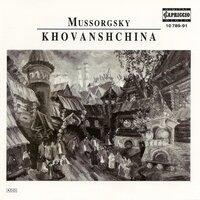 Mussorgsky, M.: Khovanshchina [Opera]