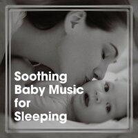 Soothing Baby Music for Sleeping