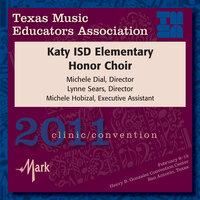 2011 Texas Music Educators Association (TMEA): Katy ISD Elementary Honor Choir