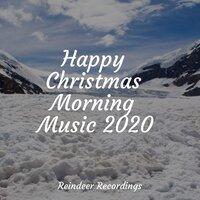Happy Christmas Morning Music 2020
