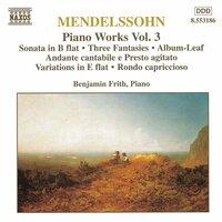 Mendelssohn: Sonata in B-Flat Major / Fantasies, Op. 16