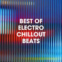 Best of Electro Chillout Beats