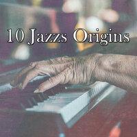 10 Jazzs Origins