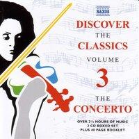 Discover The Classics, Vol. 3: The Concerto