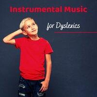 Instrumental Music for Dyslexics - Relaxing Music for the Brain