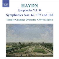 Haydn, J.: Symphonies, Vol. 34 (Nos. 62, 107, 108 / La Vera Costanza: Overture / Lo Speziale: Overture)