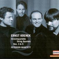 KRENEK, E.: String Quartets Nos. 3 and 5 (Petersen Quartet)