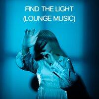 Find the Light (Lounge Music)