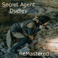 Secret Agent Dudley