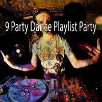 9 Party Dance Playlist Party
