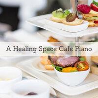 A Healing Space Cafe Piano