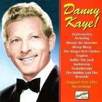 Kaye, Danny: Danny Kaye!  (1941-1952)