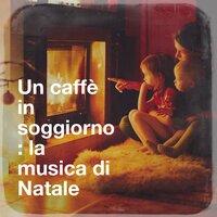 Un Caffè in Soggiorno: La Musica Di Natale