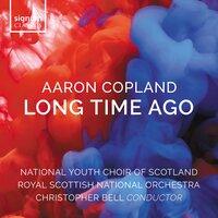 Copland: Long Time Ago