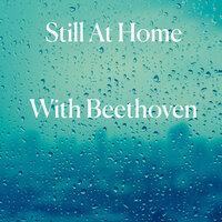 Still At Home With Beethoven